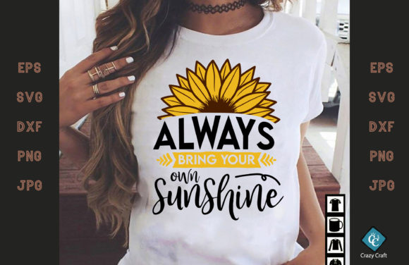 Always Bring Your Own Sunshine T-Shirt Design