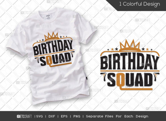 Birthday Squad SVG Cut File for Graphics and T-Shirt Designs