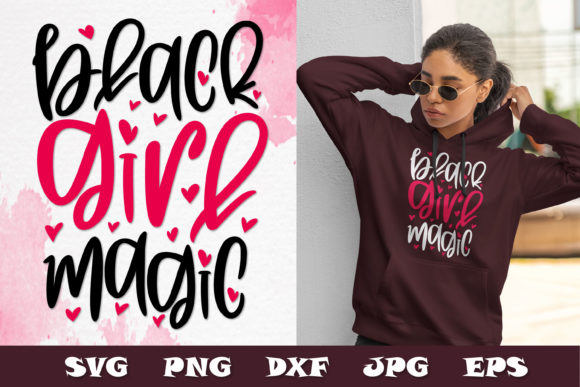 Black Girl Magic SVG PNG DXF Tee Quote for Print Templates and Graphics