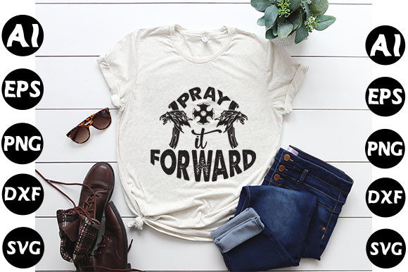 Christan Quote Design Pray It Forward Graphics for T-Shirt Designs