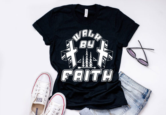 Christan Quote Design Walk by Faith Graphics for T-Shirt Designs