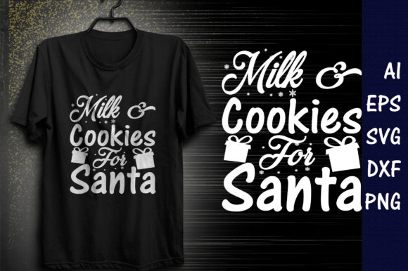 Christmasr Quote Design, Milk Cookies Graphics for T-Shirt Designs
