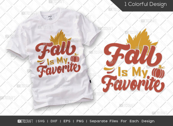Fall Is My Favorite SVG for T-Shirt Designs