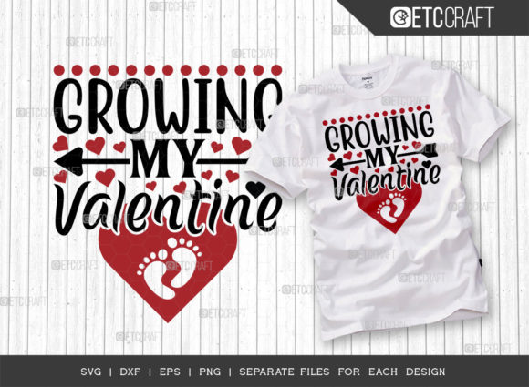 Growing My Valentine SVG Cut File for T-Shirt Designs