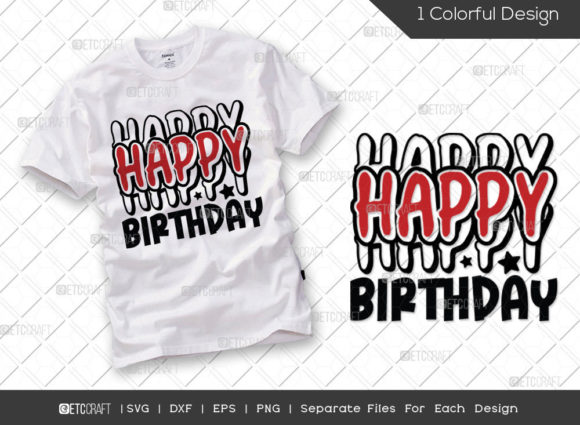 Happy Happy Happy Birthday SVG Cut File for T-Shirt Designs