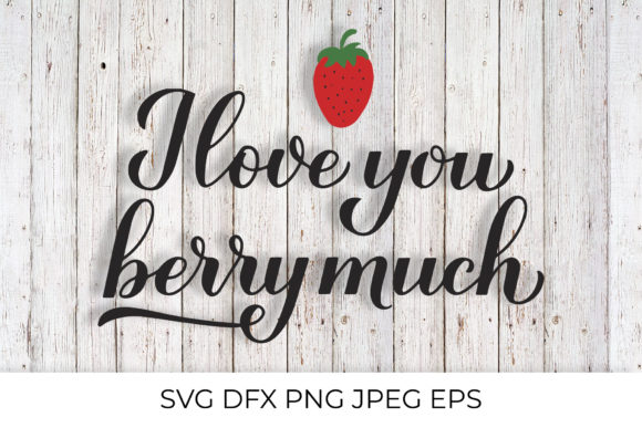 I Love You Berry Much Quote Review