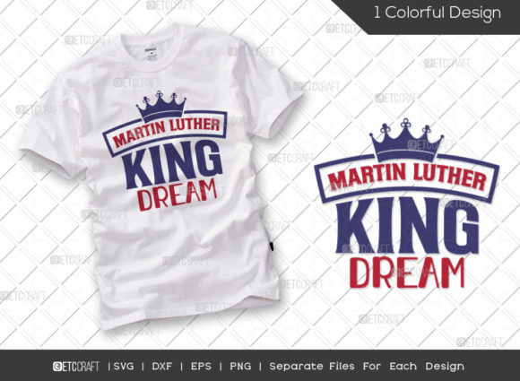 Martin Luther King Dream SVG for T-Shirt Designs and Graphics