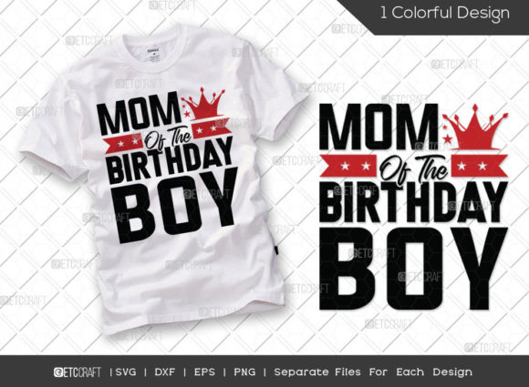 Mom of the Birthday Boy SVG Cut File Review