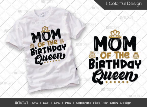 Mom of the Birthday Queen SVG Cut File for T-Shirt Designs