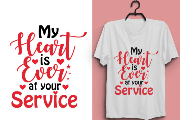 My Heart is Ever at Your Service T-Shirt Design