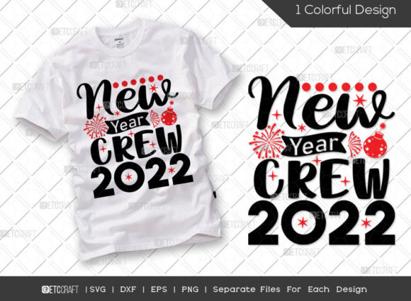 New Year Crew 2022 SVG for T-Shirt Designs and Graphics