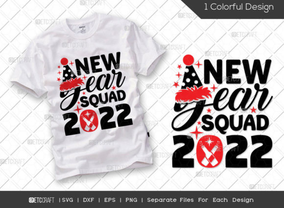 New Year Squad 2022 SVG Cut File for Graphics and T-Shirt Designs